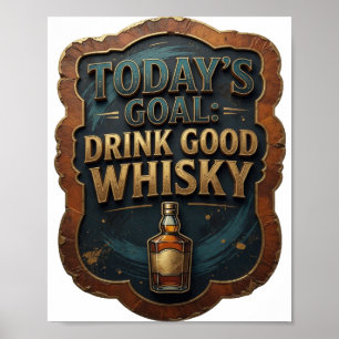 Póster Oro Vibrante META DE HOY BEBER WHISKY BUENO Imprim