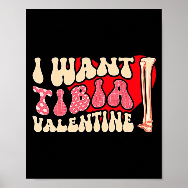 Póster Orthopedic Radiology Surgeon I Want Tibia Your Val (Frente)