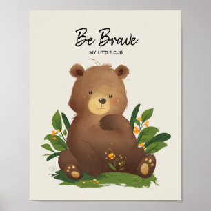 Póster Oso • Animal del bosque Sé valiente Ilustración