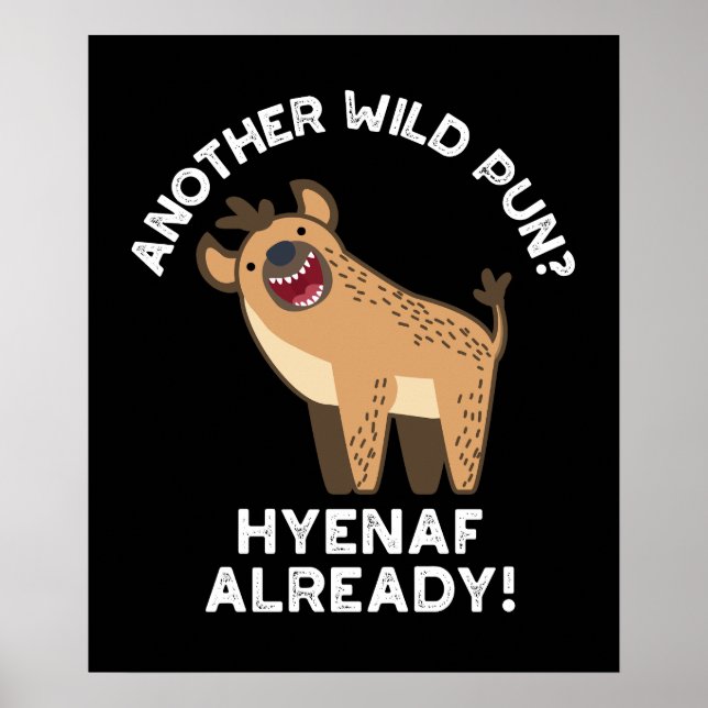 Póster Otro Pun Salvaje Hyenaf ya Animal Pun Dark BG (Frente)