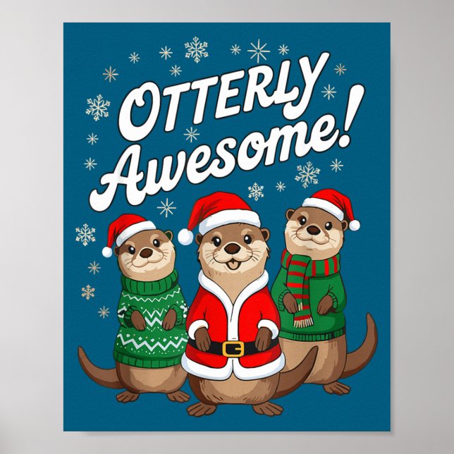 Póster Otterly Awesome! Christmas Otter Design For Holida (Frente)