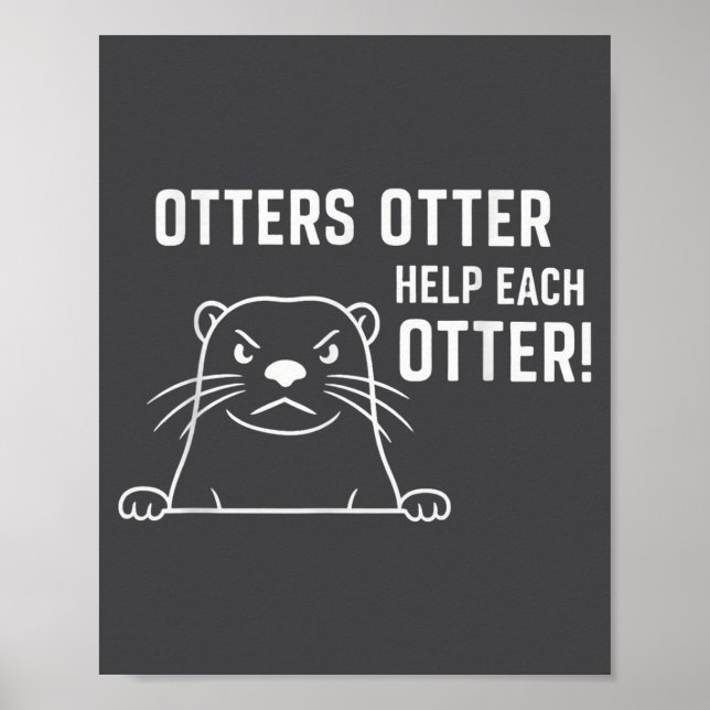 Póster Otters Otter Help Each Otter Funny Otter Quote  (Frente)