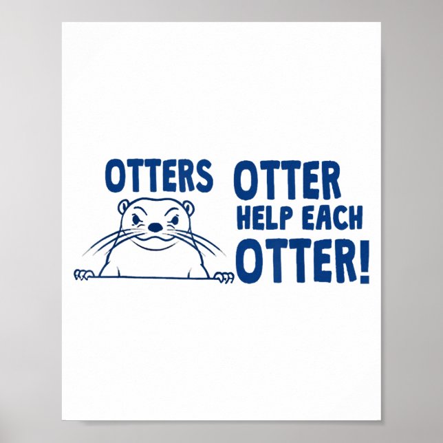 Póster Otters Otter Help Each Otters Funny Saying  (Frente)
