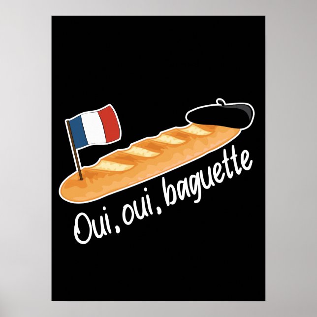 Póster Oui Oui Baguette - Comida francesa divertida (Frente)