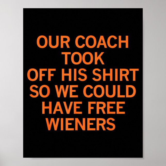 Póster Our Coach Took Off His Shirt So We Could Have Wien (Frente)