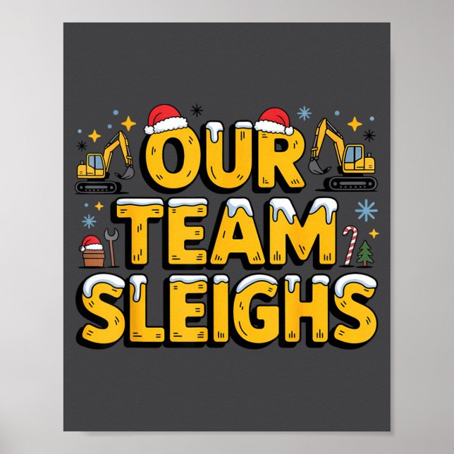 Póster Our Team Sleighs Christmas Construction Worker In  (Frente)
