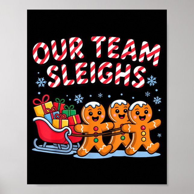 Póster Our Team Sleighs Christmas Gingerbread And Xmas Sq (Frente)