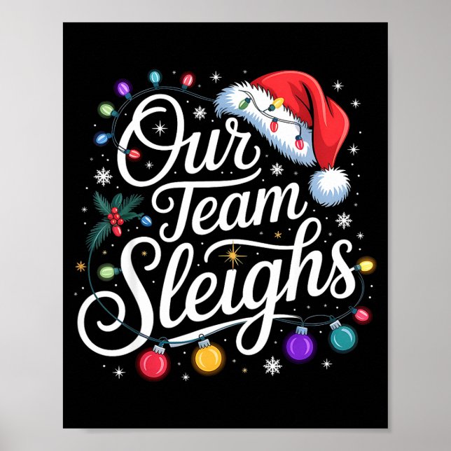Póster Our Team Sleighs Christmas Lights Red Santa Hat Xm (Frente)
