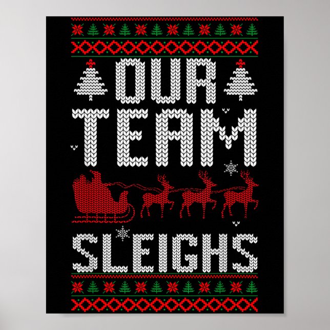Póster Our Team Sleighs Christmas Reindeers Santa's  (Frente)