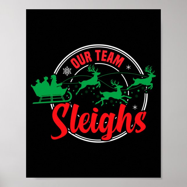 Póster Our Team Sleighs Christmas Reindeers Santa's Long  (Frente)