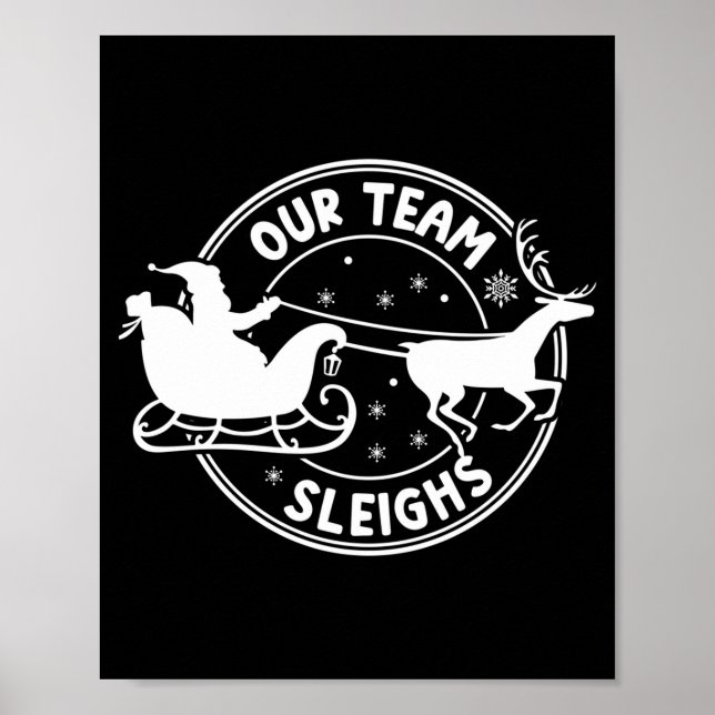 Póster Our Team Sleighs Christmas Reindeers Santa's Long  (Frente)