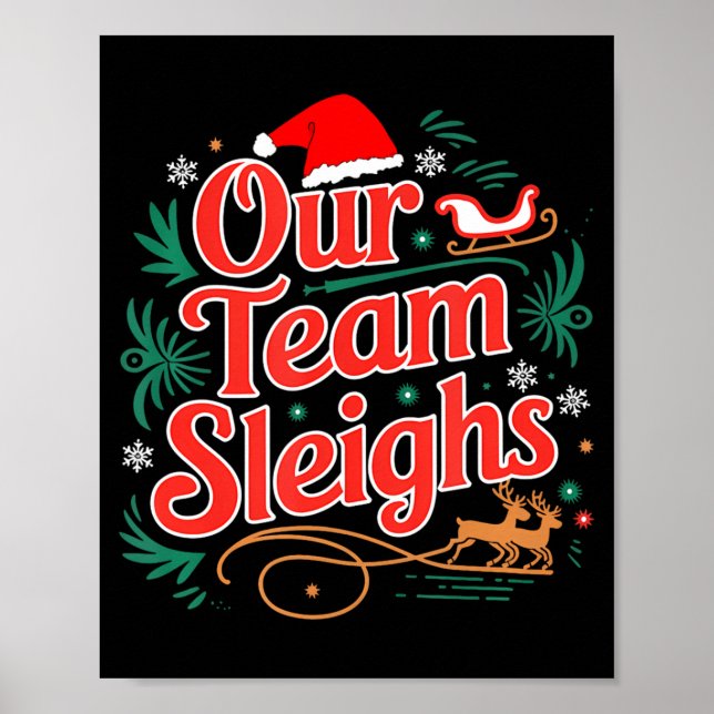 Póster Our Team Sleighs Christmas Reindeers Santa's Worke (Frente)