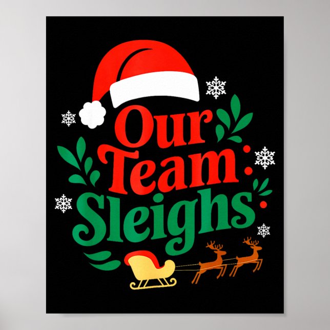 Póster Our Team Sleighs Christmas Reindeers Santa's Worke (Frente)