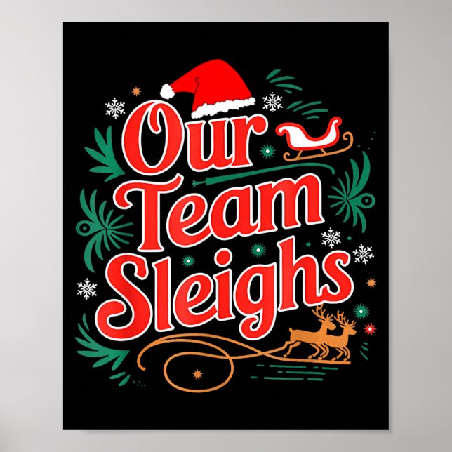 Póster Our Team Sleighs Christmas Reindeers Santa's Worke (Frente)
