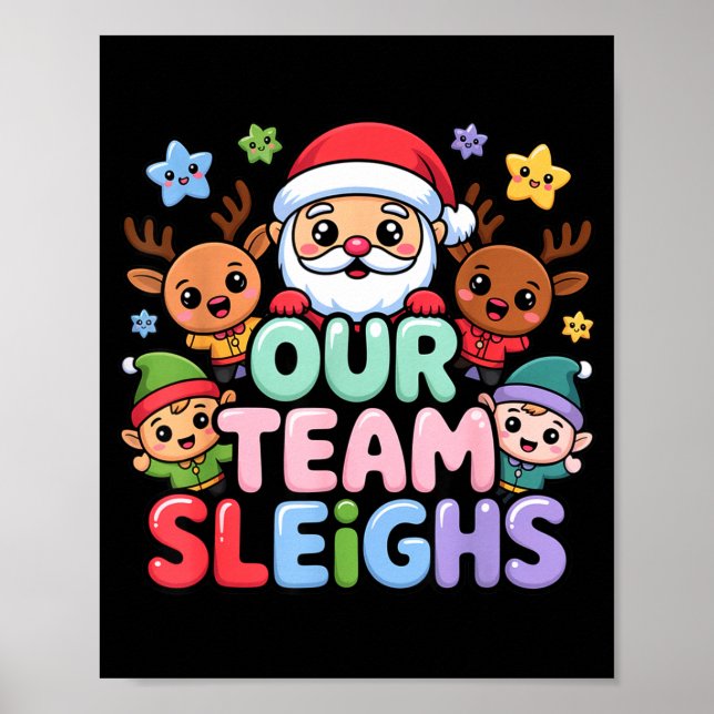 Póster Our Team Sleighs Christmas Santa And Xmas Party Sq (Frente)