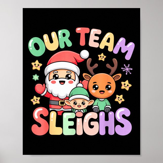 Póster Our Team Sleighs Christmas Santa And Xmas Party Sq (Frente)