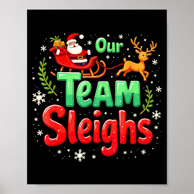 Póster Our Team Sleighs Christmas Santa Reindeers Office  (Frente)