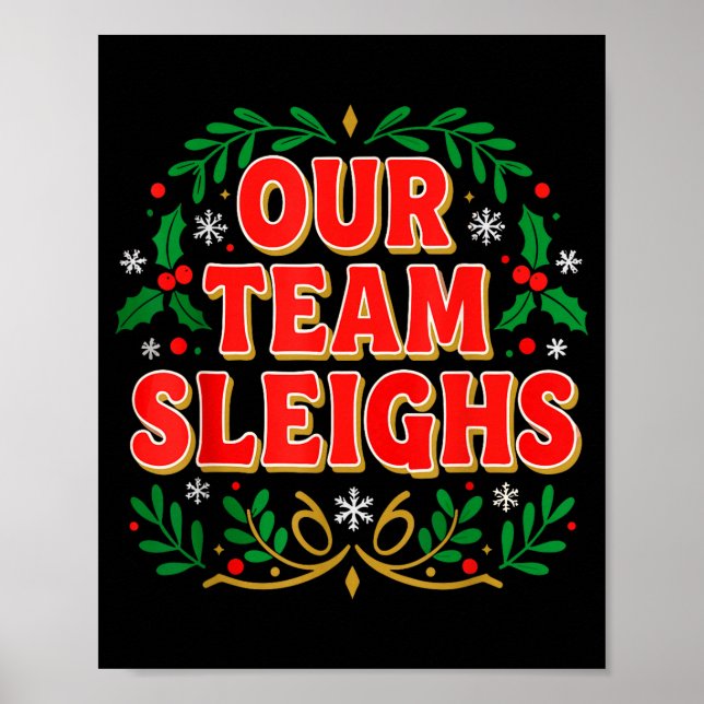 Póster Our Team Sleighs Christmas Shirts, Festive Office  (Frente)
