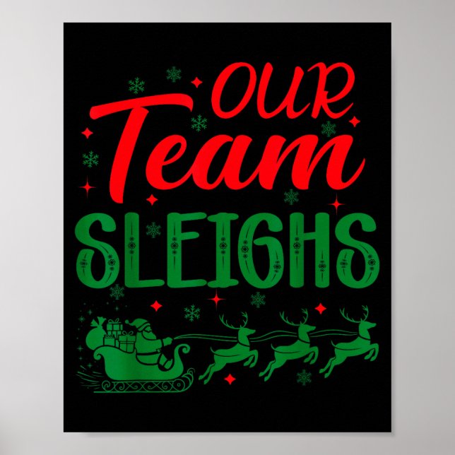 Póster Our Team Sleighs Funny Christmas Work Team Holiday (Frente)
