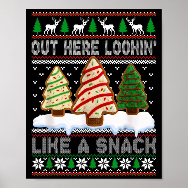Póster Out Here Lookin' Like A Snack Christmas Cakes Debb (Frente)