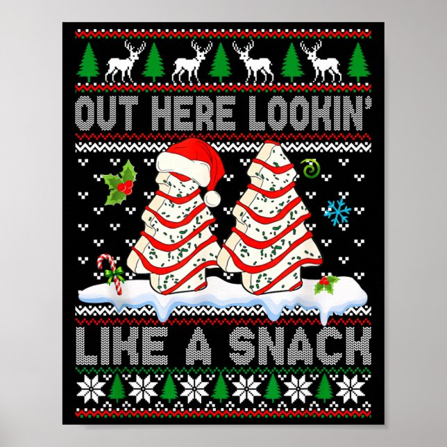 Póster Out Here Lookin' Like A Snack Christmas Cakes Debb (Frente)