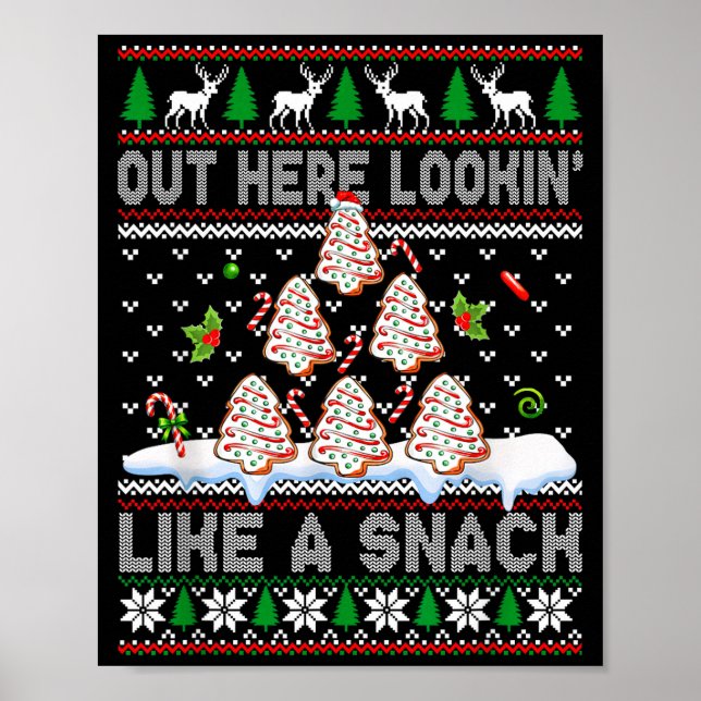 Póster Out Here Lookin' Like A Snack Christmas Cakes Debb (Frente)