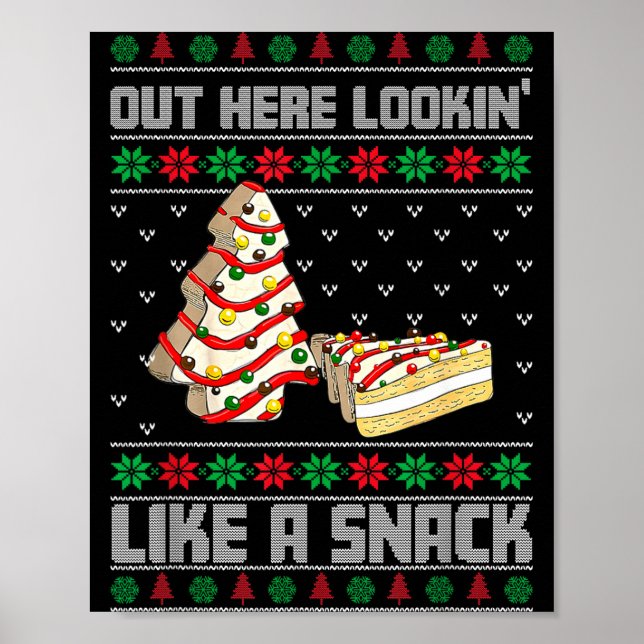 Póster Out Here Looking Like A Snack Debbie Cakes Christm (Frente)