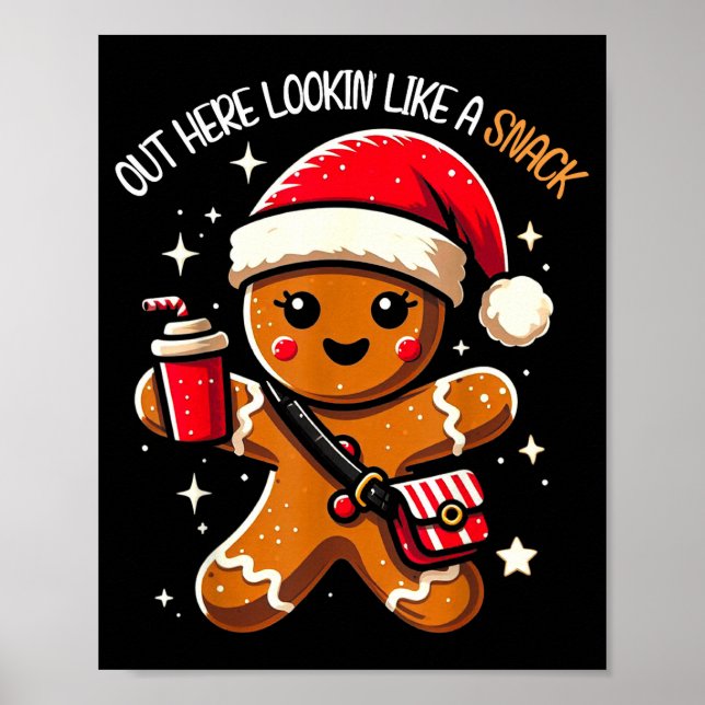 Póster Out Here Looking Like A Snack Funny Boujee Xmas Gi (Frente)