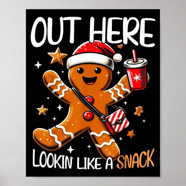 Póster Out Here Looking Like A Snack Funny Boujee Xmas Gi (Frente)