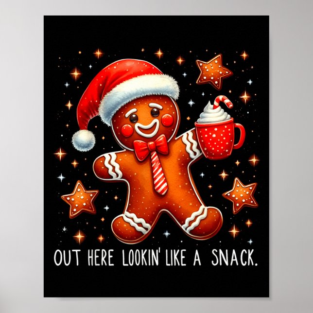 Póster Out Here Looking Like A Snack Funny Boujee Xmas Gi (Frente)