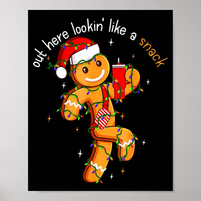 Póster Out Here Looking Like A Snack Funny Boujee Xmas Gi (Frente)