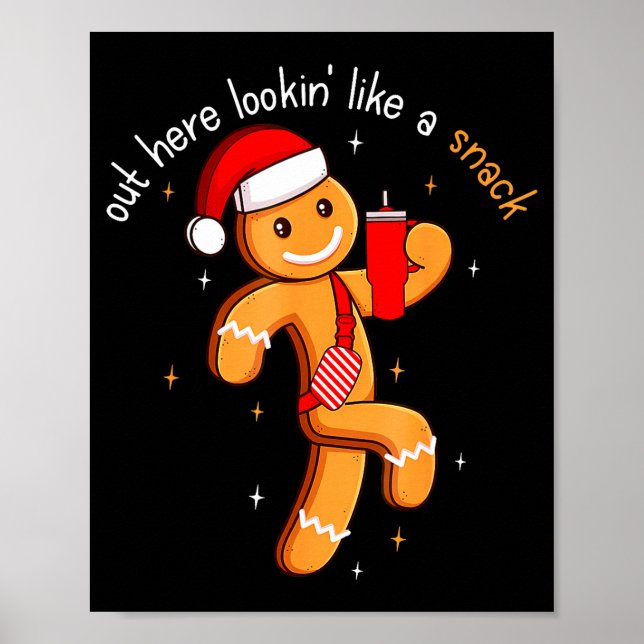 Póster Out Here Looking Like A Snack Funny Boujee Xmas Gi (Frente)