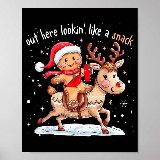 Póster Out Here Looking Like A Snack Funny Xmas Gingerbre (Frente)