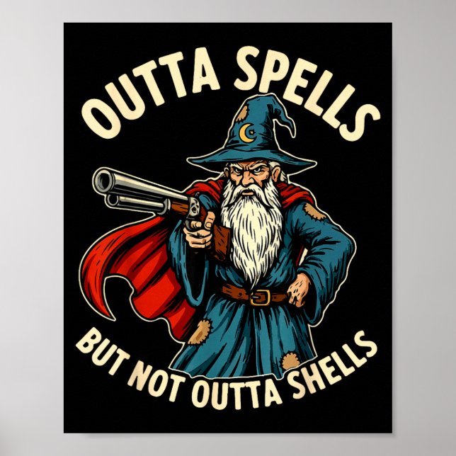 Póster Outta Spells But Not Outta Shells Wizard Fantasy M (Frente)