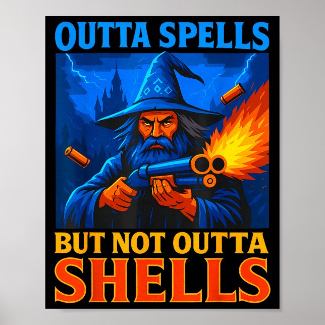 Póster Outta Spells But Not Outta Shells Wizard Fantasy M (Frente)