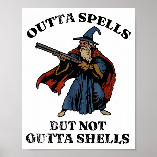 Póster Outta Spells But Not Outta Shells Wizard Fantasy M (Frente)