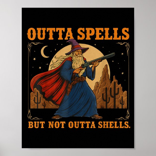 Póster Outta Spells But Not Outta Shells Wizard Fantasy M (Frente)