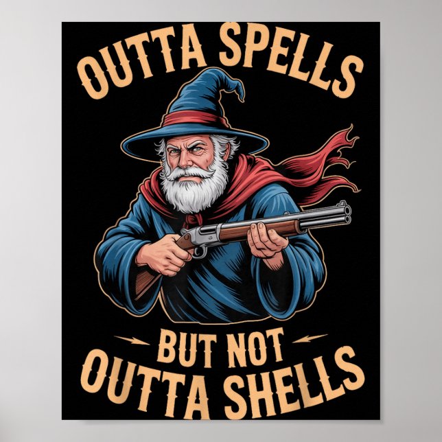 Póster Outta Spells But Not Outta Shells Wizard Fantasy M (Frente)