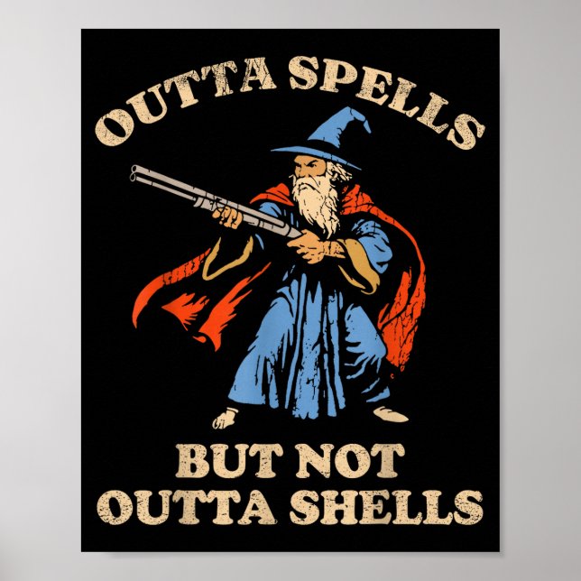 Póster Outta Spells But Not Outta Shells Wizard Fantasy M (Frente)