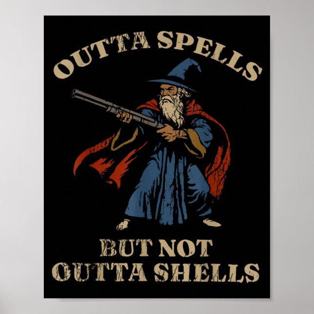 Póster Outta Spells But Not Outta Shells Wizard Fantasy M (Frente)