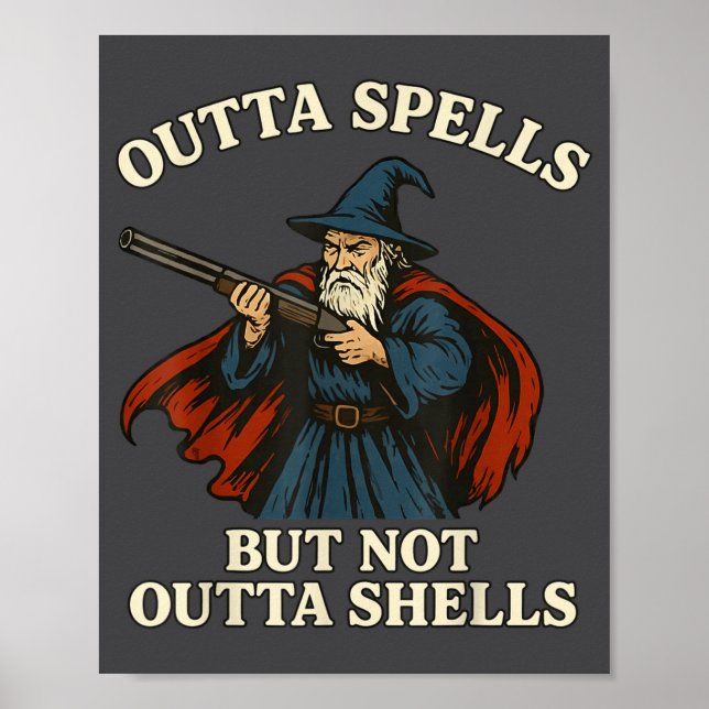 Póster Outta Spells But Not Outta Shells Wizard Fantasy M (Frente)