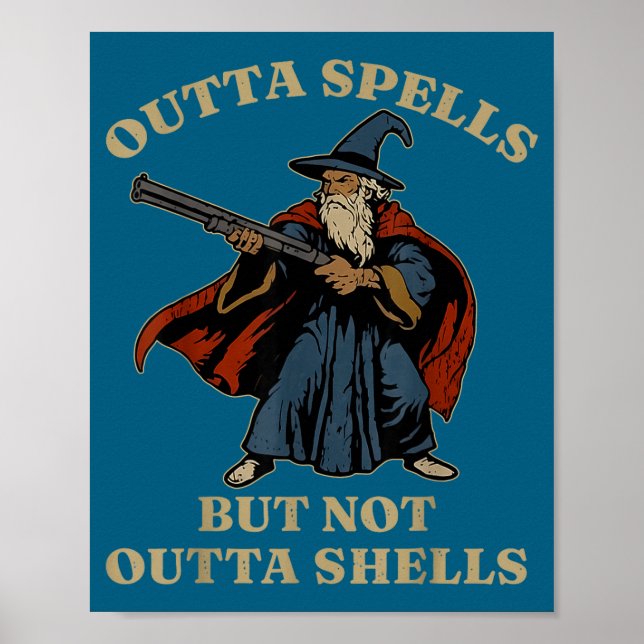 Póster Outta Spells But Not Outta Shells Wizard Fantasy M (Frente)