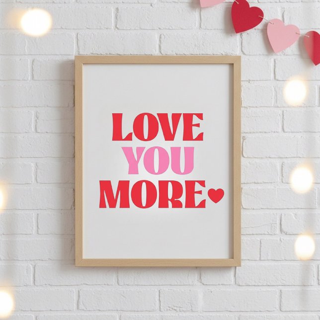 Póster ove You More Poster | Cute Valentine Love  (Subido por el creador)