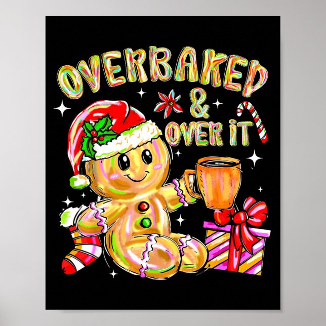 Póster Overbaked And Over It Xmas Cookies Baking Gingerbr (Frente)