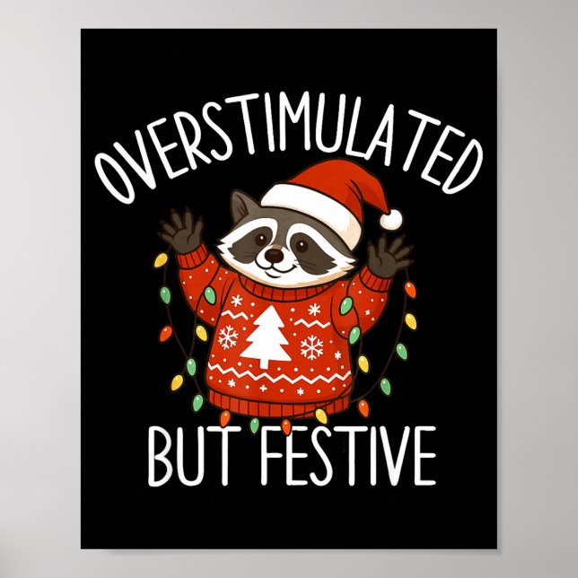 Póster Overstimulated But Festive Christmas Racoon Men Wo (Frente)