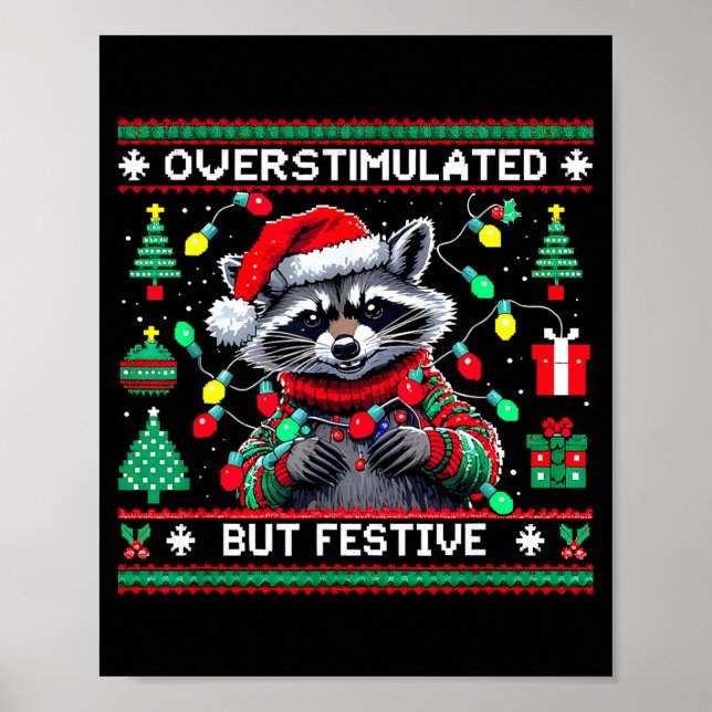 Póster Overstimulated But Festive Raccoon Christmas  (Frente)