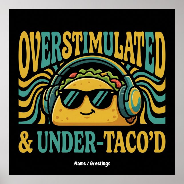 Póster Overstimulated & Under-Taco'd Funny Retro Foodie (Frente)