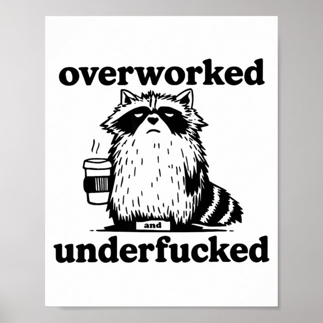 Póster Overworked And Underfcked  (Frente)