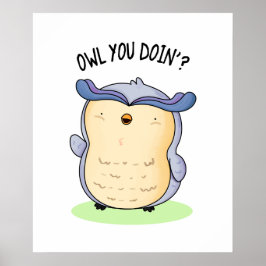 Póster Owl You Doin Funny Bird Pun