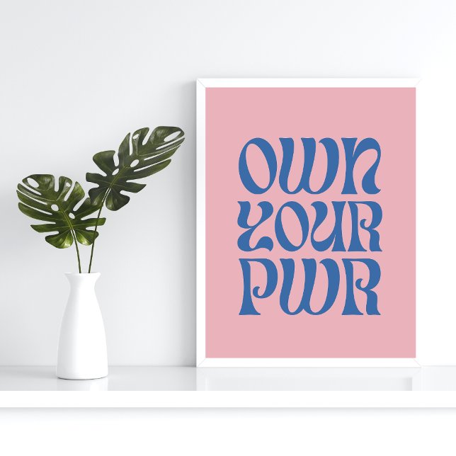 Póster Own Your Power Retro Feminist Quote Poster – Pink  (Subido por el creador)